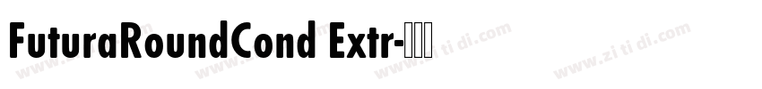 FuturaRoundCond Extr字体转换